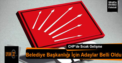 CHP’de Belediye Başkan Adayları Belli Oldu