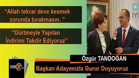 Özgür Tandoğan “Başkan Adayımızla Gurur Duyuyoruz”