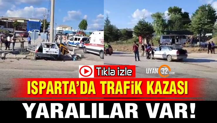 Isparta Şarkikaraağaç’ta Trafik Kazası: 3 Yaralı