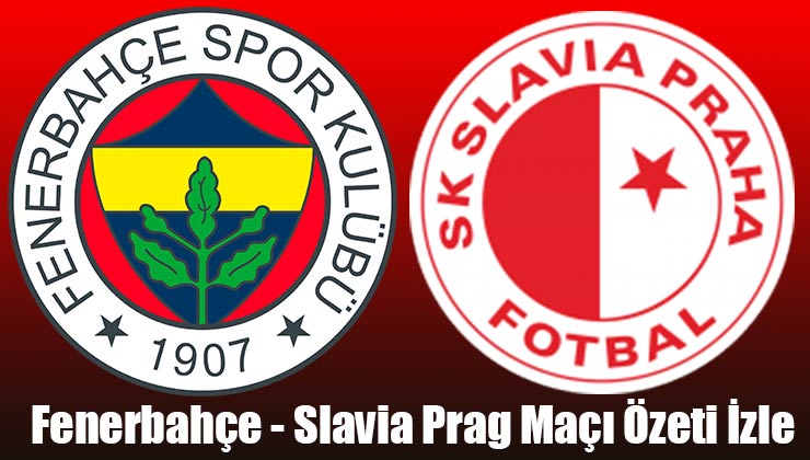 Fenerbahçe – Slavia Prag Maçı Özeti İzle 17 Şubat 2022 (Exxen)