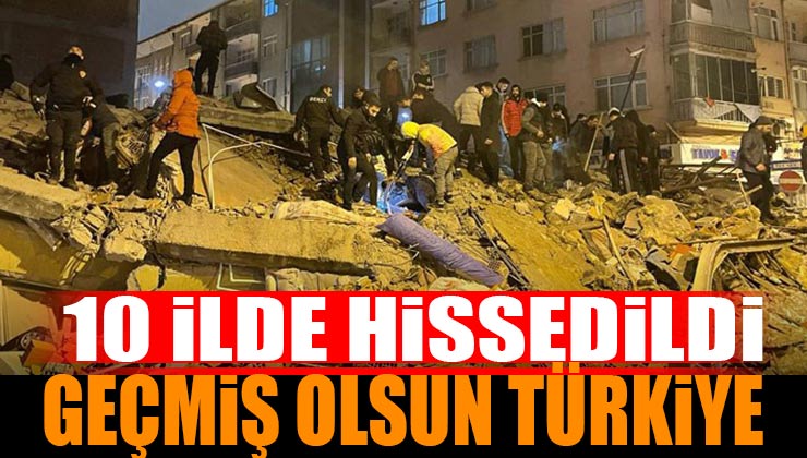 Kahramanmaraş’ta 7,4 Büyüklüğünde Deprem Geçmiş Olsun Türkiye