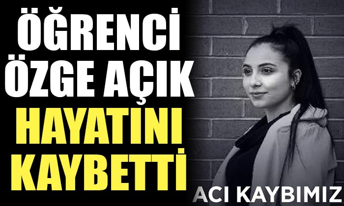 ISUBÜ Öğrencisi Özge Açık, Maraş Depreminde Hayatını Kaybetti!