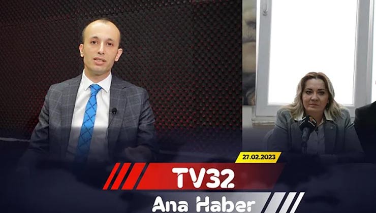 TV 32 Isparta Ana Haber Bülteni 27 Şubat 2023