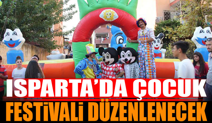 Isparta Belediyesi Çocuk Festivali Düzenleyecek