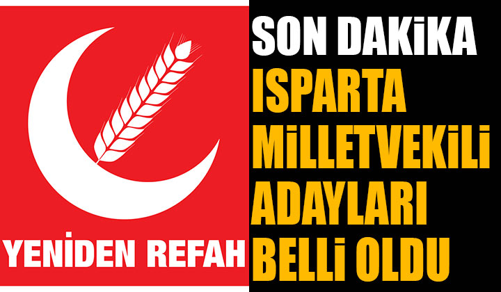 Yeniden Refah Partisi’nin Isparta Milletvekili Adayları