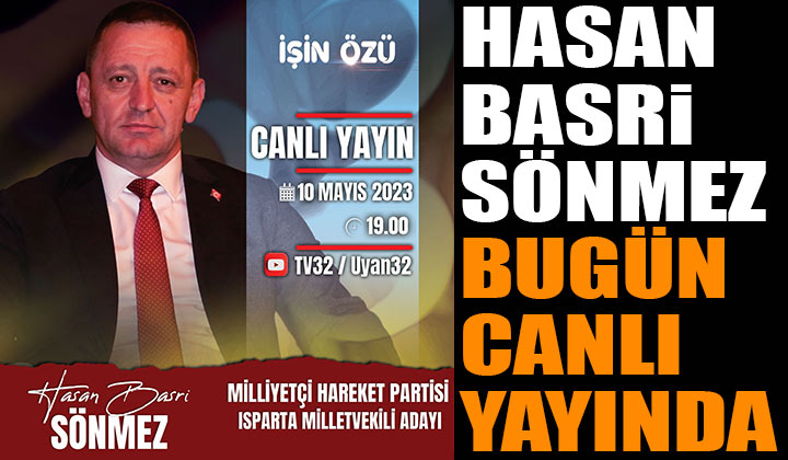 MHP Milletvekili Adayı Hasan Basri Sönmez Tv32’de Canlı Yayına Çıkıyor