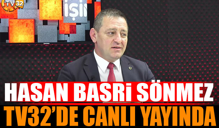 Canlı İzle Hasan Basri Sönmez TV32’de
