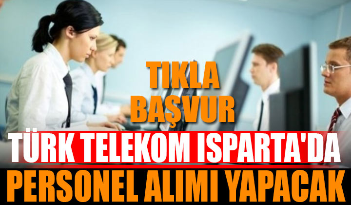 Türk Telekom 21 İlde Personel Alımı Yapacak