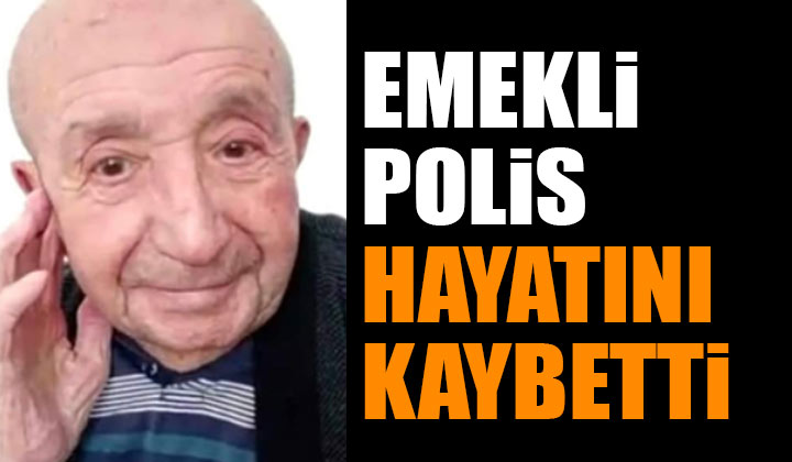 Emekli polis Cengiz Oğuzoğlu, vefat etti