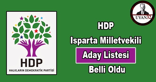 2018 HDP Milletvekili Isparta Adayları Belirlendi!