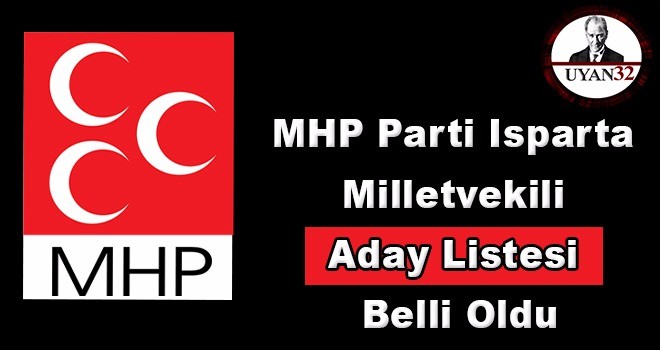 2018 MHP Milletvekili Isparta Adayları Belirlendi!