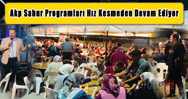 AKP Kadir Gecesine Özel 3 Ayrı Yerde Sahur Programı Düzenledi