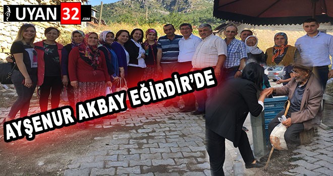 Akp Milletvekili Adayı Ayşenur Akbay Seçim Startını Eğirdir’den verdi.