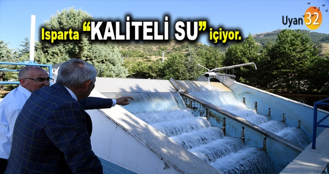 Belediye Başkanı Günaydın; ‘Isparta Kaliteli Su İçiyor’