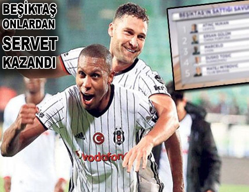 Beşiktaş Onlardan Servet Kazandı