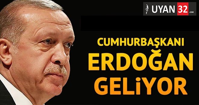 Cumhurbaşkanı Erdoğan Isparta’ya geliyor.
