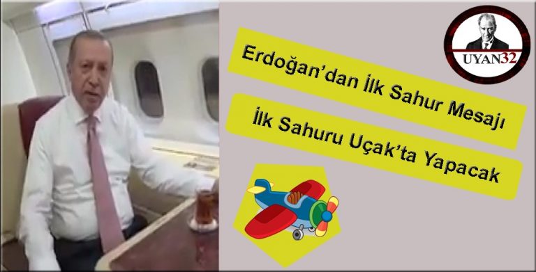 Cumhurbaşkanımız Erdoğan İlk Sahurunu Uçakta Yapacak