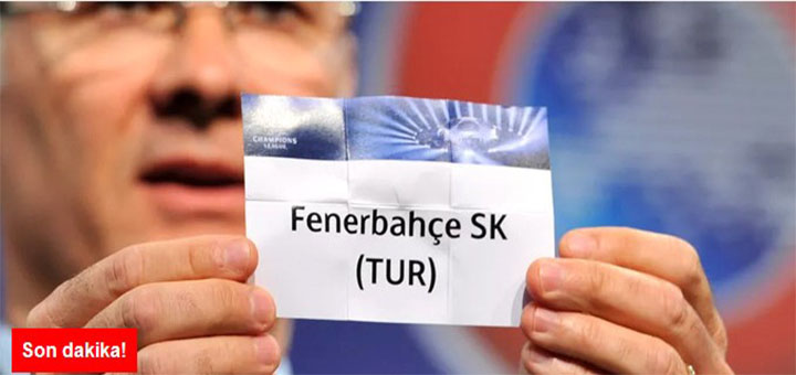 Fenerbahçe’nin Şampiyonlar Ligindeki Rakibi Belli Oldu
