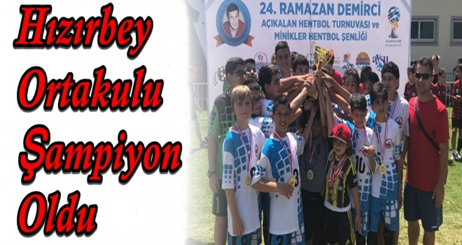 Hızırbey Ortaokulu Hentbolda Türkiye 1.’si Oldu.
