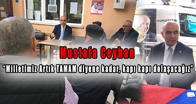 Mustafa Ceyhan Eğirdir’in Köylerinde Çalınmadık Kapı Bırakmadı