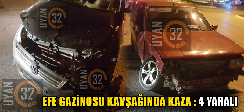 Efe Gazinosu Kavşağında Kaza: 4 Yaralı
