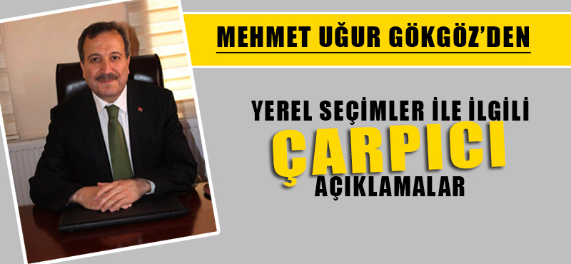 AK Partili Milletvekili Mehmet Uğur Gökgöz’den İddialı Açıklama