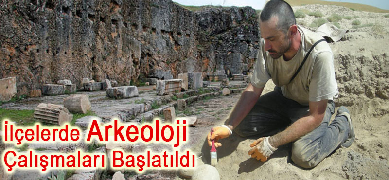 Isparta’nın İlçelerinde Arkeoloji Çalışmaları Başlatıldı
