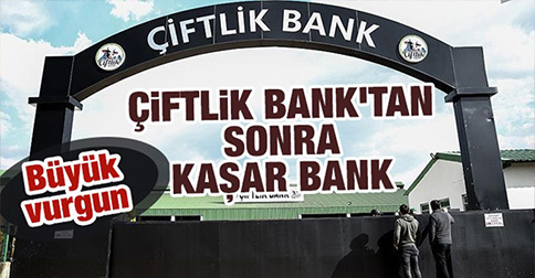 Çiftlik Bank Bitti Kaşar Bank Geldi