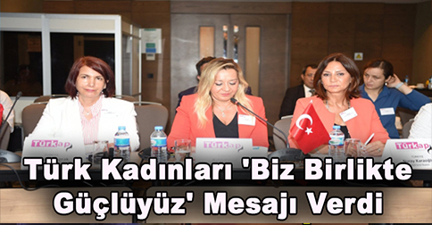 Türk Kadınları ‘Biz Birlikte Güçlüyüz’ Mesajı Verdi