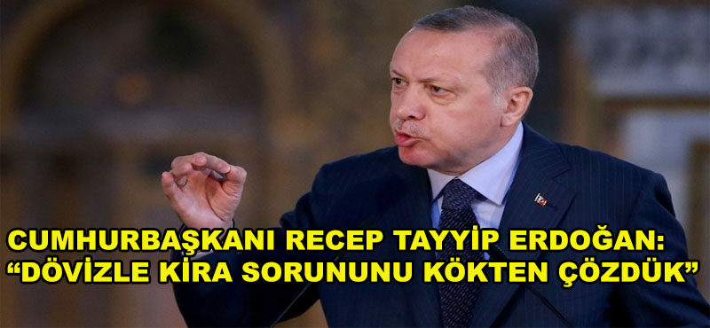Cumhurbaşkanı Recep Tayyip Erdoğan :İsraf Ekonomisine Değil, Üretim Ekonomisine Geçiyoruz