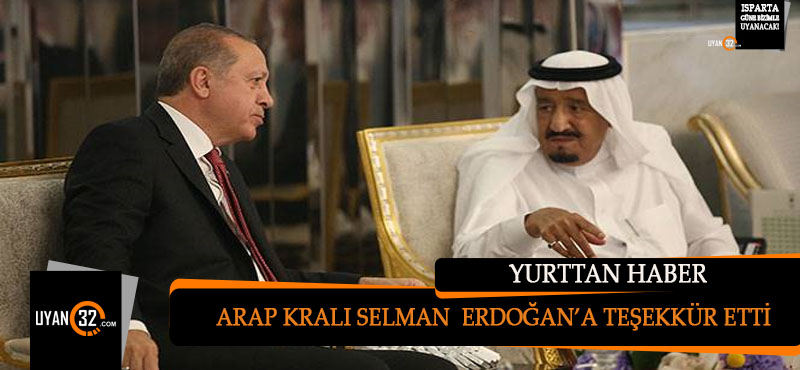 Suudi Arabistan Kralı Cumhurbaşkanı Erdoğan’ı Aradı