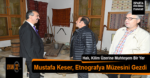 Mustafa Keser, Etnografya Müzesini Gezdi