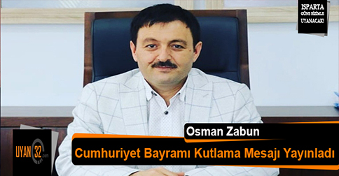 Osman Zabun Cumhuriyet Bayramı Kutlama Mesajı Yayınladı