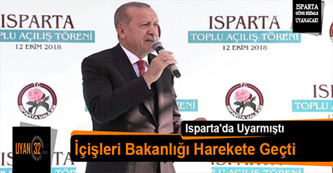 Cumhurbaşkanı Erdoğan Isparta’da Uyarmıştı