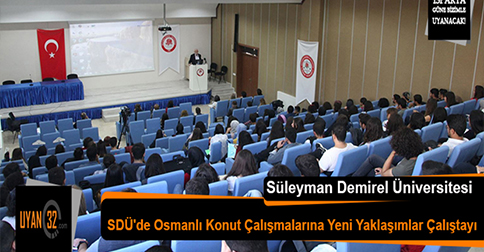 SDÜ’de Osmanlı Konut Çalışmalarına Yeni Yaklaşımlar Çalıştayı Düzenlendi