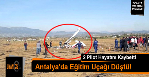 Antalya’da Eğitim Uçağı Düştü!