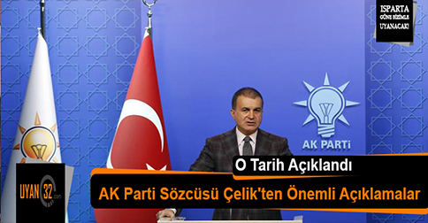 AK Parti Sözcüsü Çelik’ten Önemli Açıklamalar