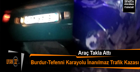 Burdur-Tefenni Yolu İnanılmaz Trafik Kazası