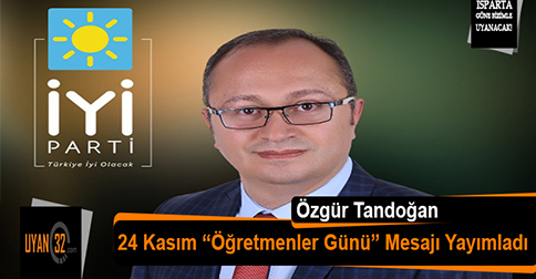 Özgür Tandoğan 24 Kasım Öğretmenler Günü Mesajı Yayımladı