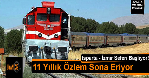 Isparta-İzmir Tren Seferi Başlıyor