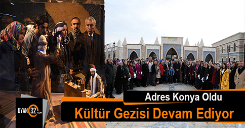 Kültür Gezisinin Adresi Konya Oldu