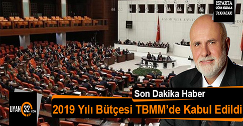 2019 Yılı Bütçesi TBMM Genel Kurulu’nda Kabul Edildi
