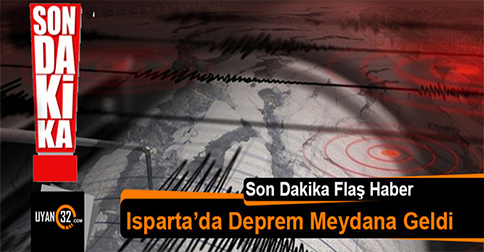 Son Dakika! Isparta’da Deprem Meydana Geldi