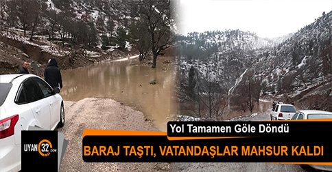 Baraj Taştı, Vatandaşlar Mahsur Kaldı