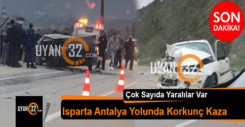Son Dakika! Isparta Antalya Karayolu’nda İki Araç Kafa Kafaya Çarpıştı