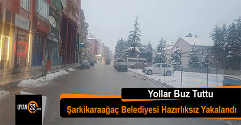 Şarkikaraağaç Belediyesi Yoğun Kar Yağışına Hazırlıksız Yakalandı!