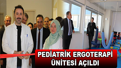 Pediatrik Ergoterapi Ünitesi Açıldı