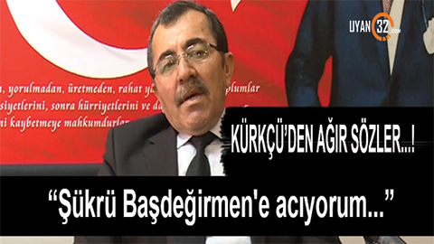 Ahmet Kürkçü’den, Ak Parti Belediye Başkan Adayı Başdeğirmen’e Olay Sözler