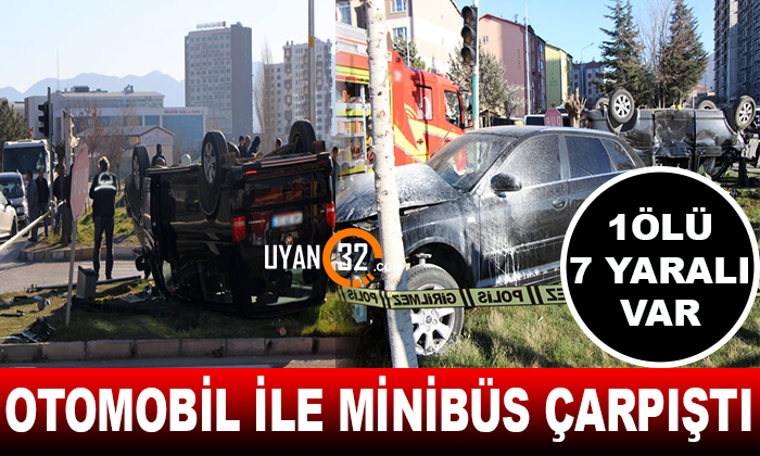 Otomobil İle Minibüs Çarpıştı: 1 Ölü 7 Yaralı