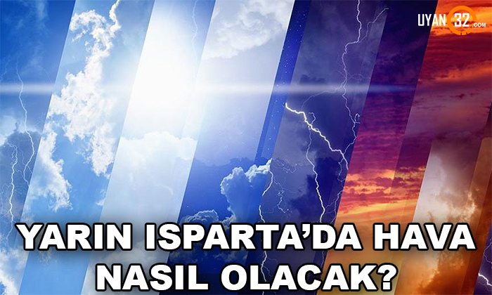 Isparta’da Pazar Günü Hava Nasıl Olacak?
